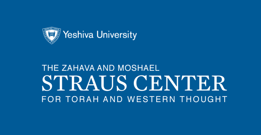 The Zahava and Moshael Straus Center for Torah and Western Thought at Yeshiva University